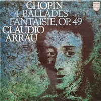 Philips : Arrau - Chopin Ballades, Fantasie
